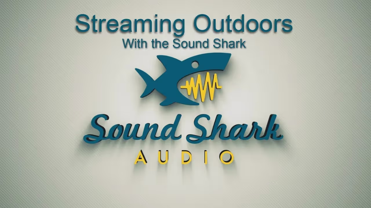 Thumbnail image for "Sound Shark - Streaming Outdoors" video